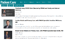 Patient Care Online Articles featuring PM&amp;R regarding Long COVID, Cardiac Rehab, and Breast Cancer Rehab